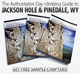 Get the Jackson Hole and Pinedale Rock Climbing Guide